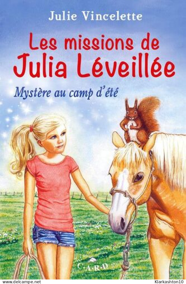 Les Missions De Julia Léveillée T2 - Mystère Au Camp D'été - Other & Unclassified