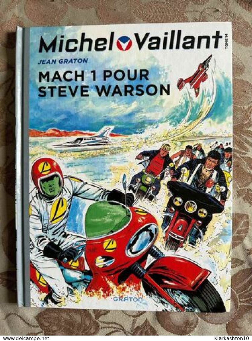 Michel Vaillant Tome 14 : Mach 1 Pour Steve Warson - Autres & Non Classés