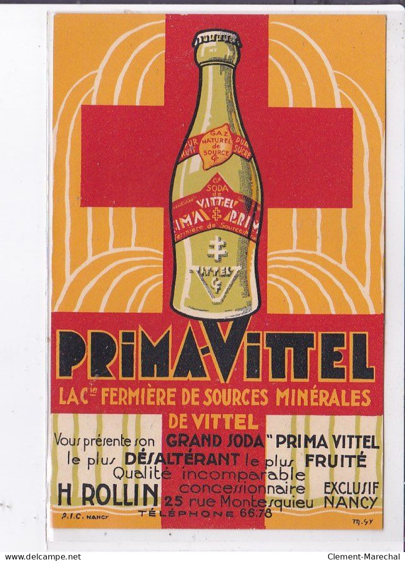 PUBLICITE : La Compagnie Fermière De Sources Minérales De Vittel - Prima-Vittel - ROLLIN à Nancy - Très Bon état - Werbepostkarten