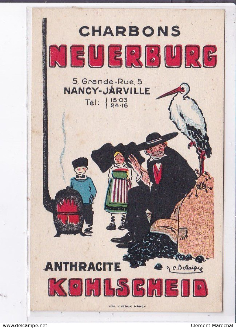 PUBLICITE : Les Charbons Neuerburg - Anthracite Kohlscheid - à Nancy Jarville (alsace - Cigogne)- Très Bon état - Pubblicitari