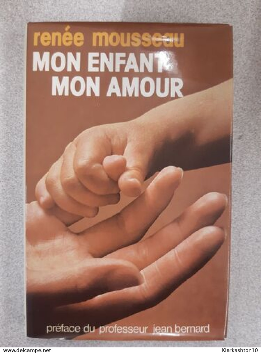 Mon Enfant Mon Amour - Autres & Non Classés