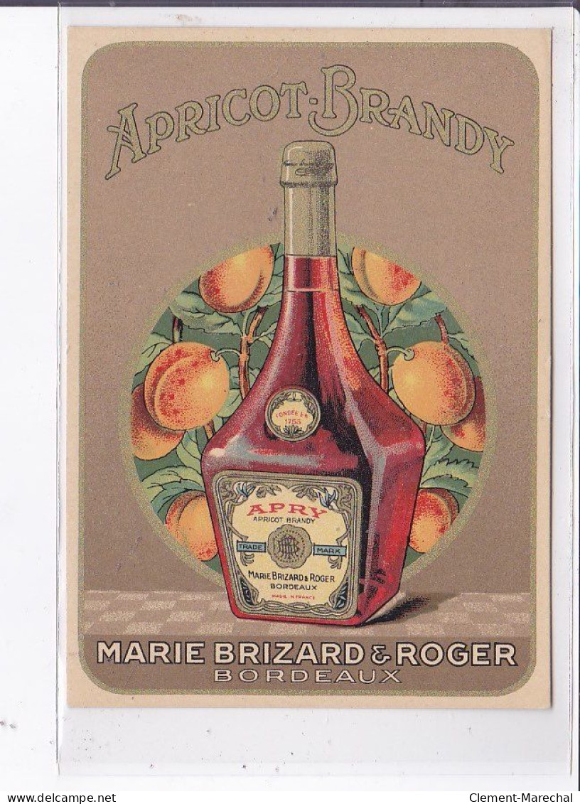 PUBLICITE : Apricot Brandy - Marie Brizard Et Roger à Bordeaux (menu Format Cpa)- Très Bon état - Werbepostkarten