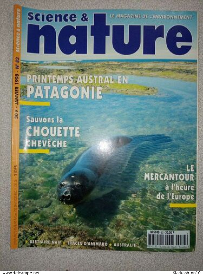 Sciences & Nature Nº 83 -Printemps Austral En Patagonie / Janvier 1998 - Non Classés