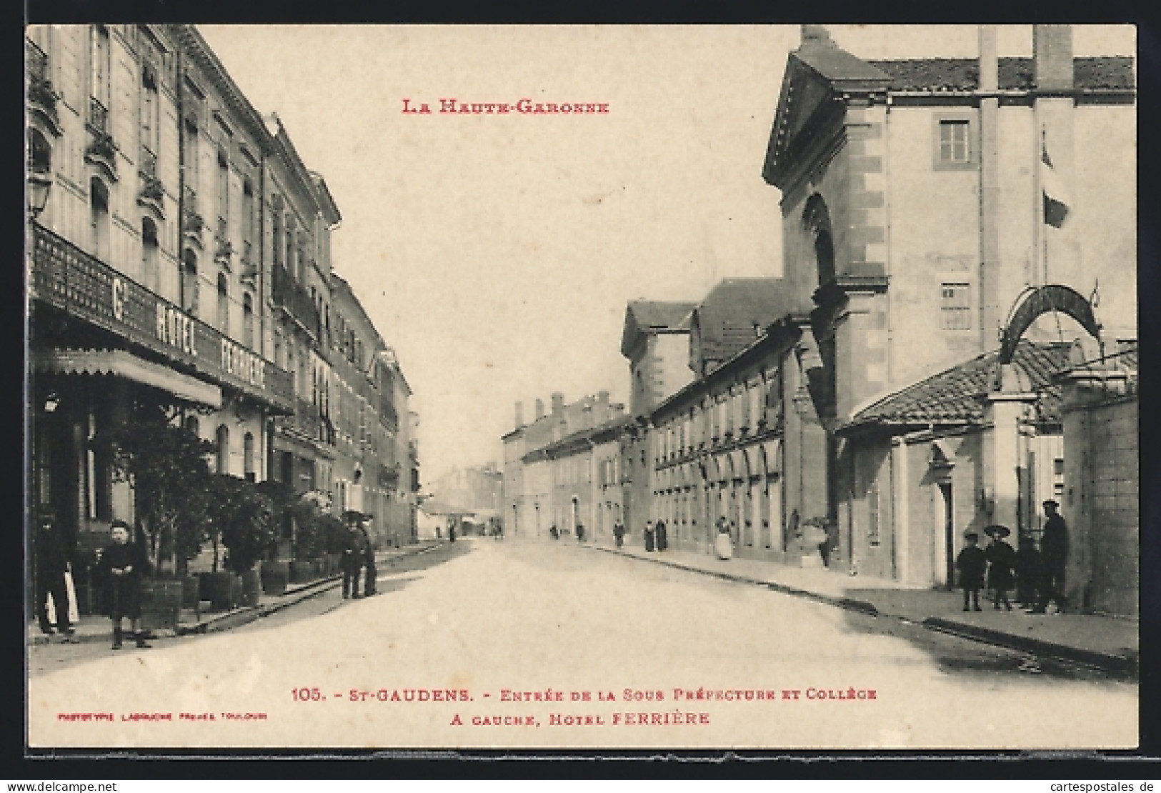 CPA St-Gaudens, Entrée De La Sous Préfecture Et Collège, Hotel Ferrière  - Saint Gaudens