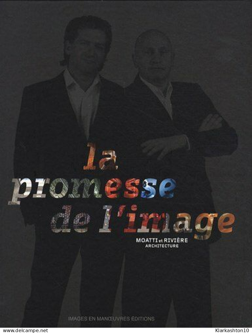 Moatti And Riviere: La Promesse De L'image - Other & Unclassified