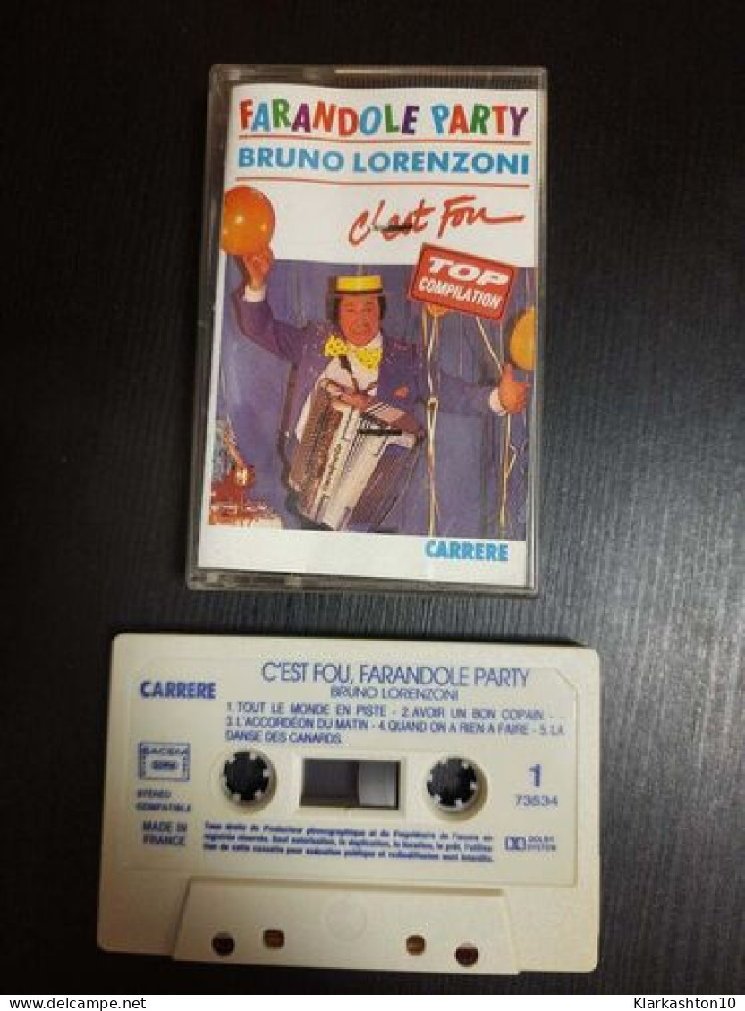 K7 Audio : Bruno Lorenzoni - Farandole Party : C'est Fou - Cassettes Audio