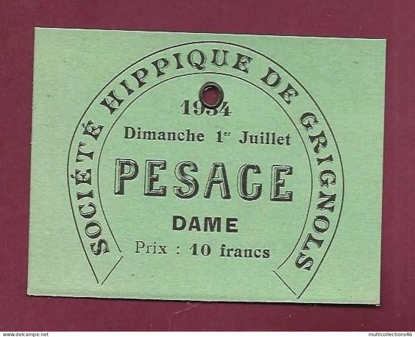 150524 - SPORT HIPPISME - 1934 Ou 1954 ? - Société Hippique De GRIGNOLS Pesage Dame 10 Francs Gironde - Tickets D'entrée