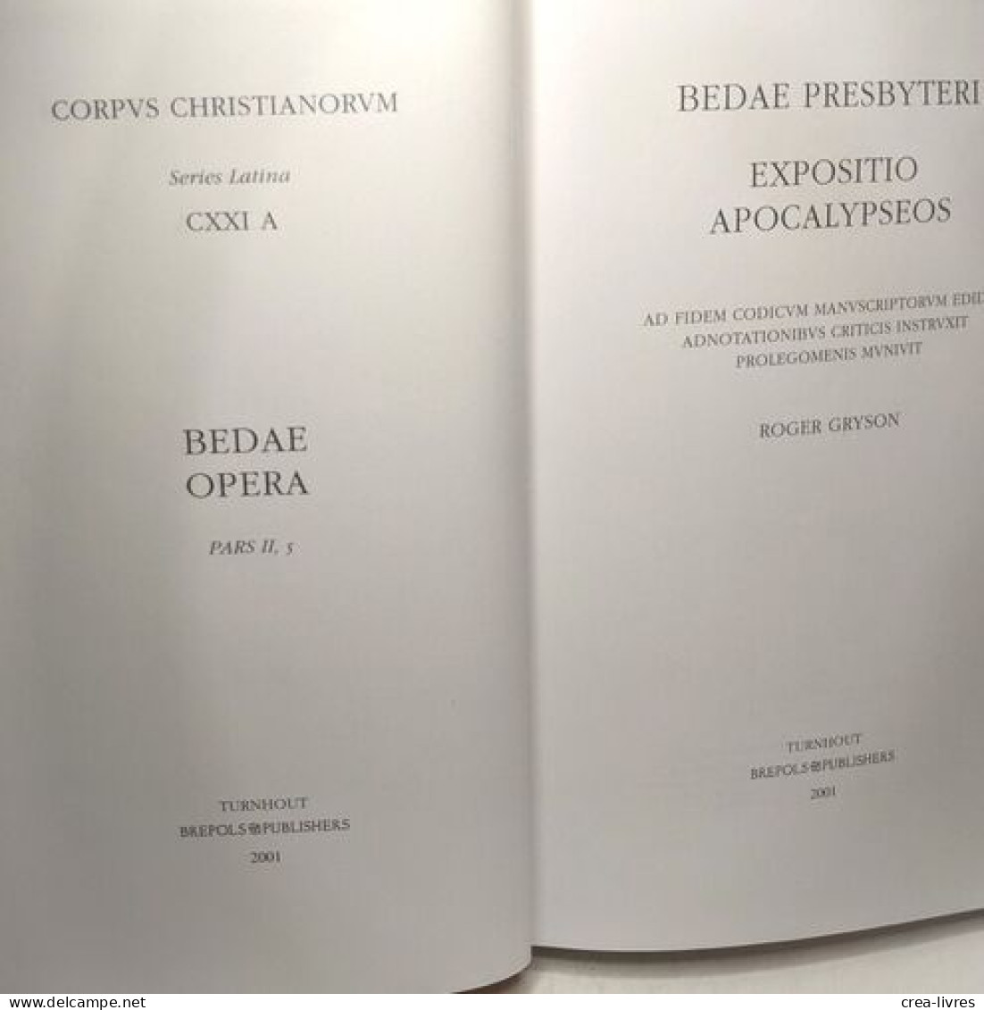 Bedae Presbyteri Expositio Apocalypseos - Corpus Christianorum Series Latina CXXI A Bedae Opera Pars II 5 - Autres & Non Classés