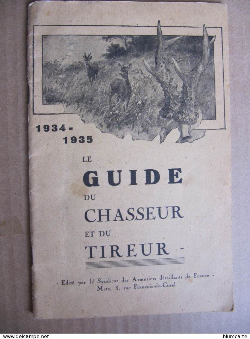 LE GUIDE DU CHASSEUR ET DU TIREUR - 1934 - 1935 - Chasse/Pêche