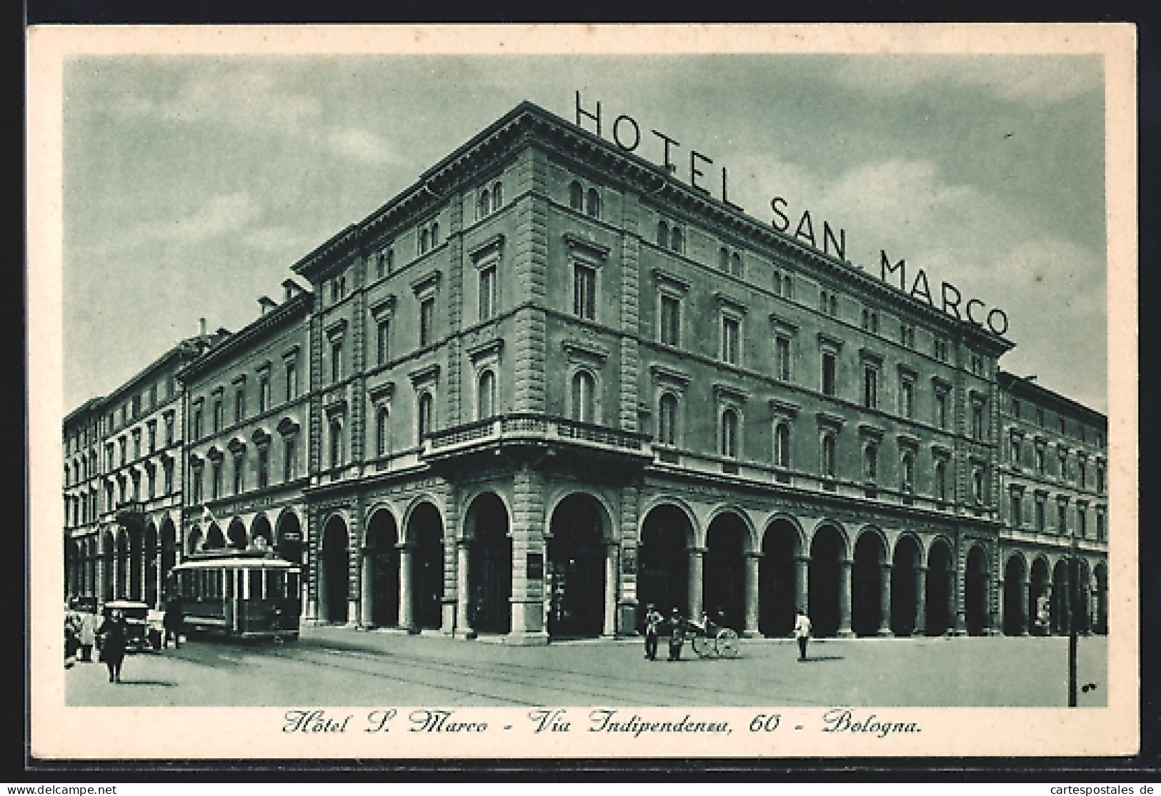 AK Bologna, Hotel S. Marco, Via Indipendenza, 60, Strassenbahn  - Tranvía