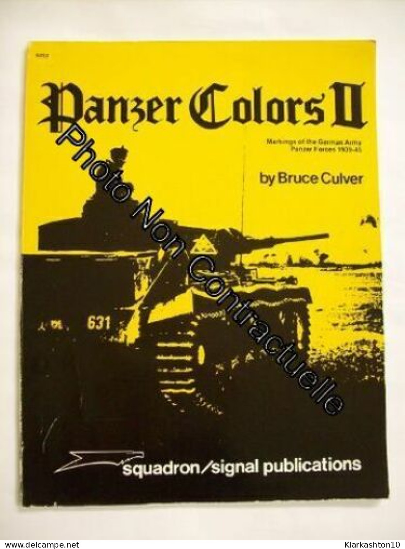 Panzer Colors II Markings Of The German Army Panzer Forces 1939-1945 - Andere & Zonder Classificatie