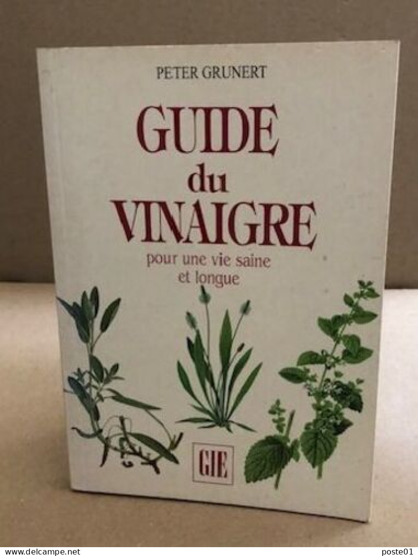 Guide Du Vinaigre Pour Une Vie Saine Et Longue - Gesundheit