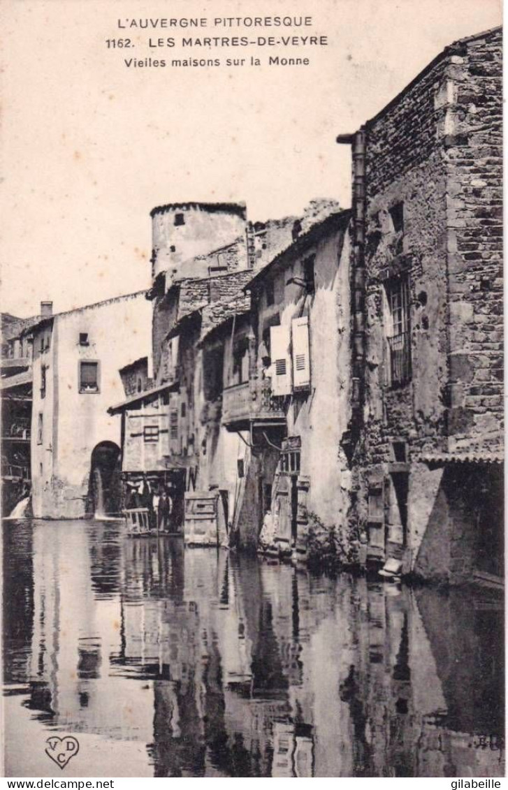 63 - Puy De Dome -  LES MARTRES De VEYRE - Vieilles Maisons Sur La Monne - Andere & Zonder Classificatie