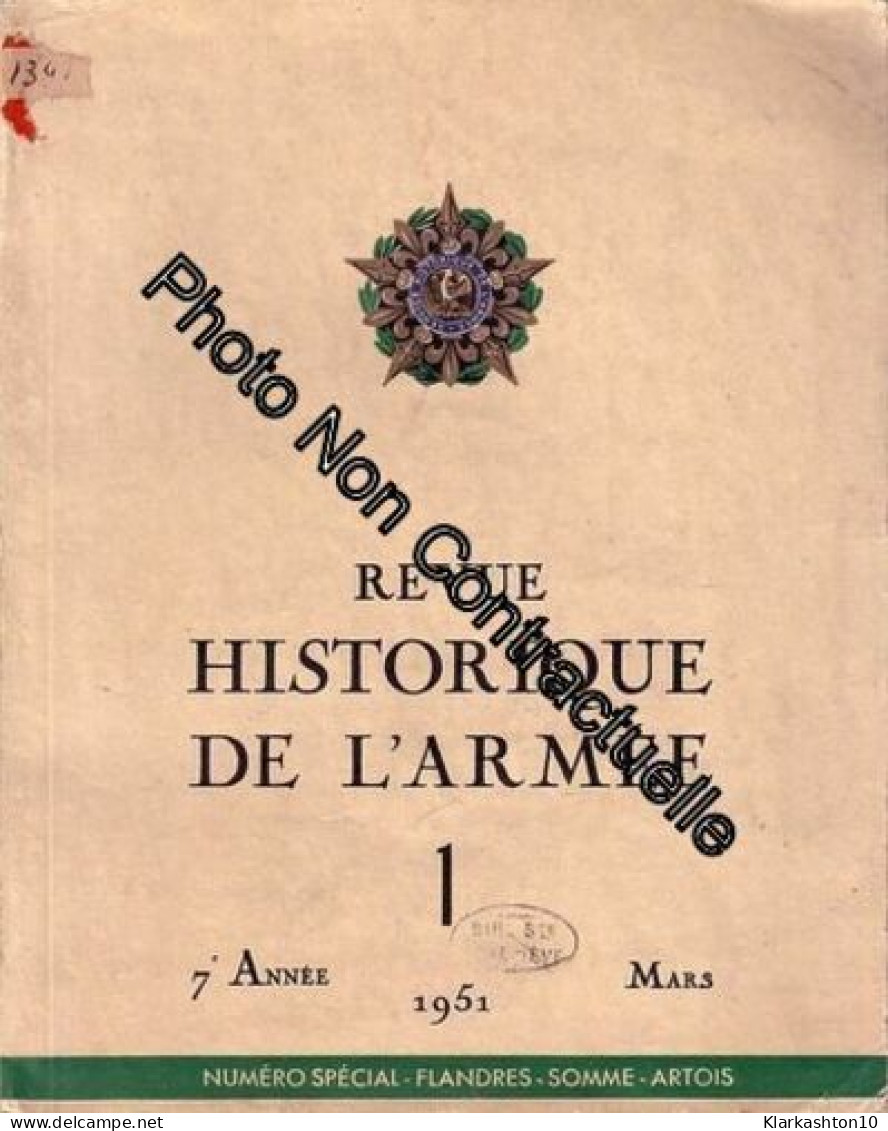 Revue Historique De L'armée N° 1 7ème Année Mars 1951. Numéro Spécial Flandres Somme Artois - Non Classés