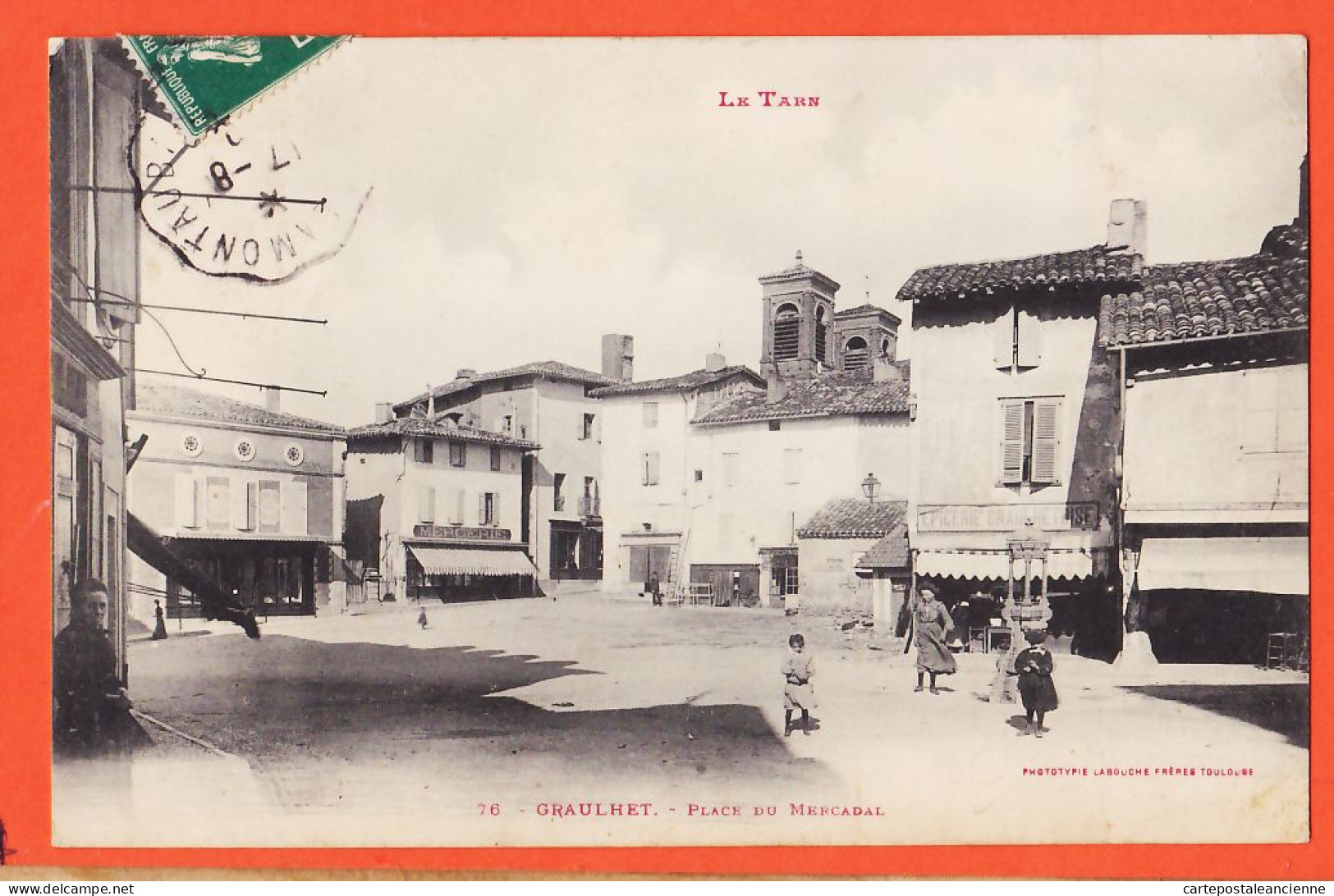 17352 / ⭐ ♥️ Rare GRAULHET Tarn Epicerie Graulhétoise Mercerie Place MERCADAL Mercadial 1910 à Lucien FERRIE-LABOUCHE 76 - Graulhet