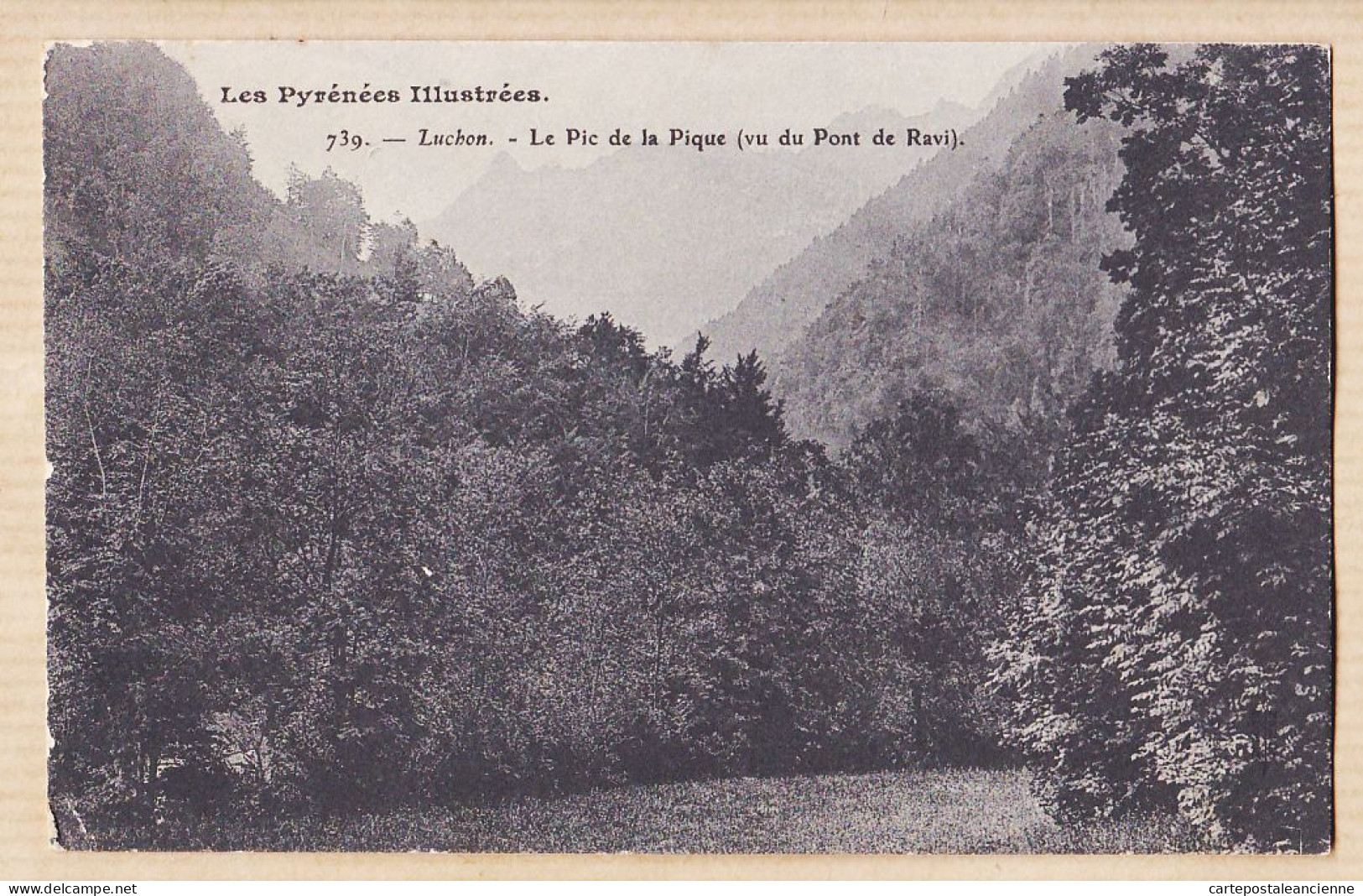 17217 / ⭐ Peu Commun LUCHON Le Pic De La PIQUE Vu Du Pont De RAVI 1910s Pyrénées Illustrées 739 Haute-Garonne - Luchon