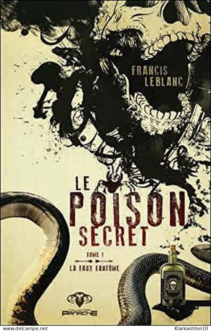 Le Poison Secret - La Faux Fantôme Tome 1 - Non Classés