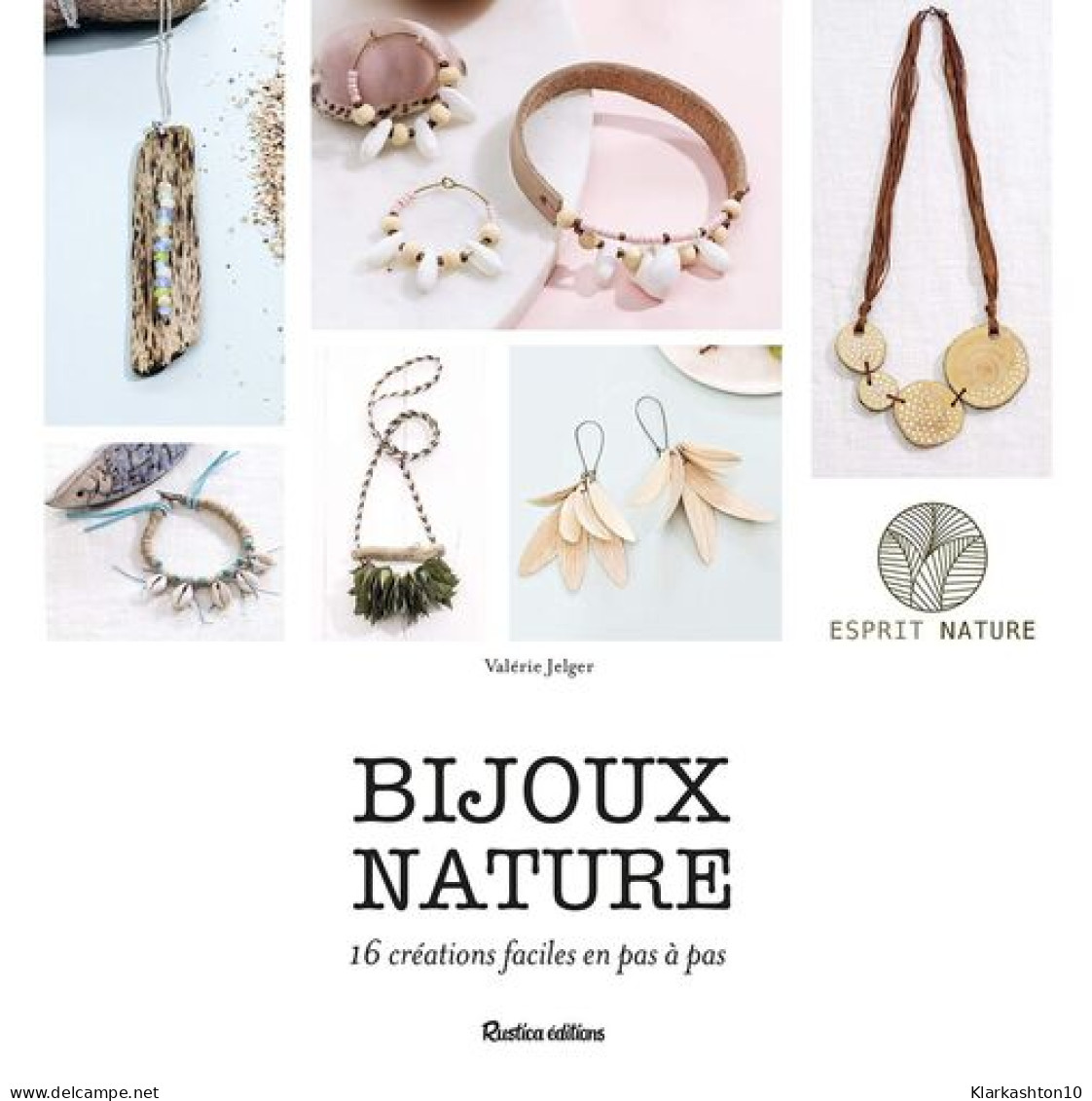 Bijoux Nature: 16 Créations Faciles En Pas à Pas - Autres & Non Classés