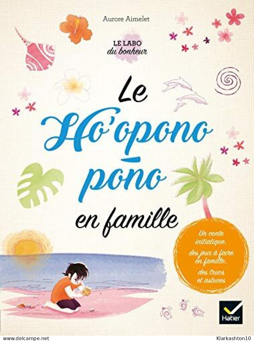 Le Ho'oponopono En Famille - Autres & Non Classés