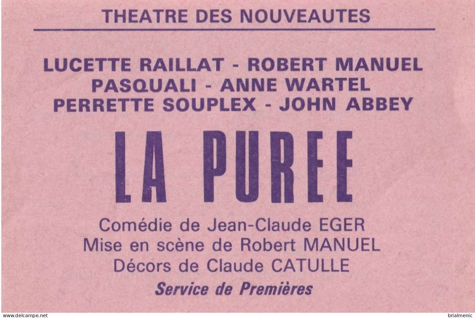 Billet De Théâtre  " La Purée "  ( Avec Lucette Raillat Et Robert Manuel ) - Tickets D'entrée