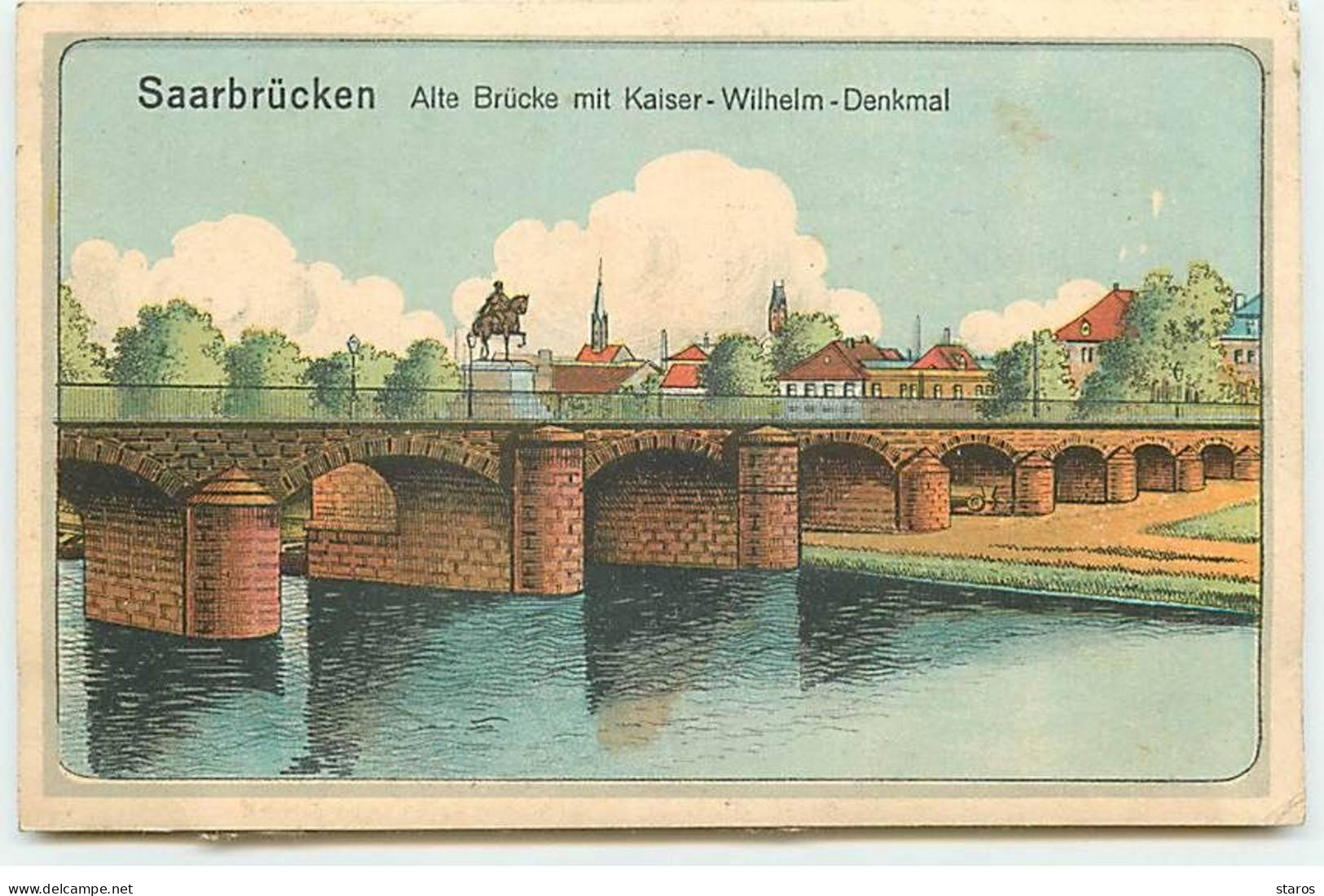 Allemagne - SAARBRUECKEN - Alte Brücke Mit Kaiser - Wilhelm-Denkmal - Saarbrücken