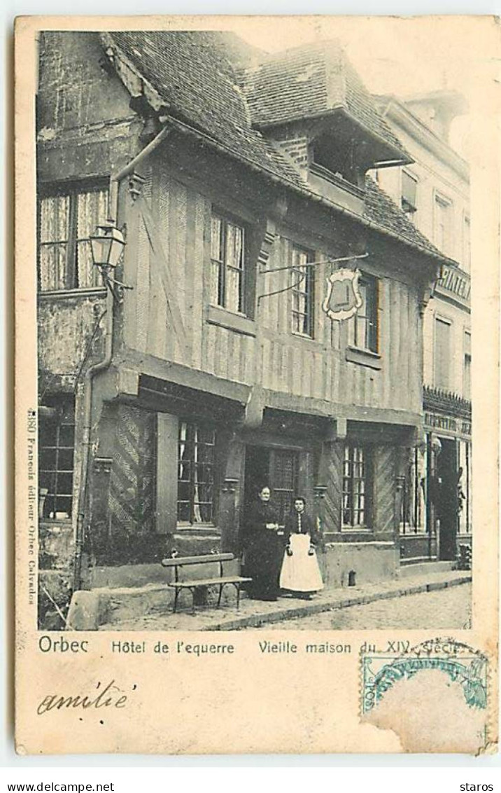 ORBEC - Hôtel De L'equerre - Vieille Maison Du XIV Siècle - Orbec