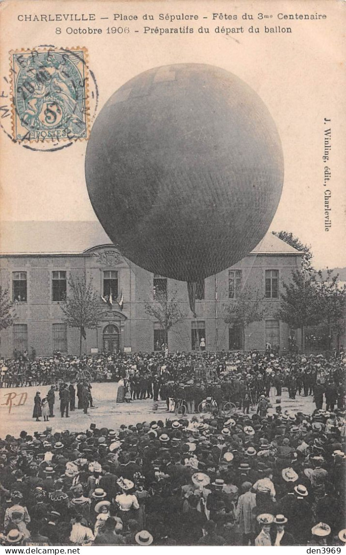 CHARLEVILLE (Ardennes) - Place Sépulcre - Fêtes 3e Centenaire 1906 - Préparatifs Départ Ballon - Montgolfière - Voyagé - Charleville