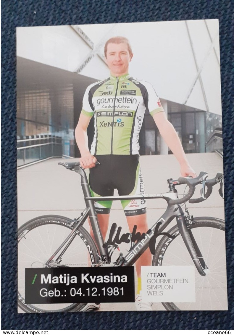 Autogramm Matija Kvasina Gourmetfein Simplon Wels - Cyclisme