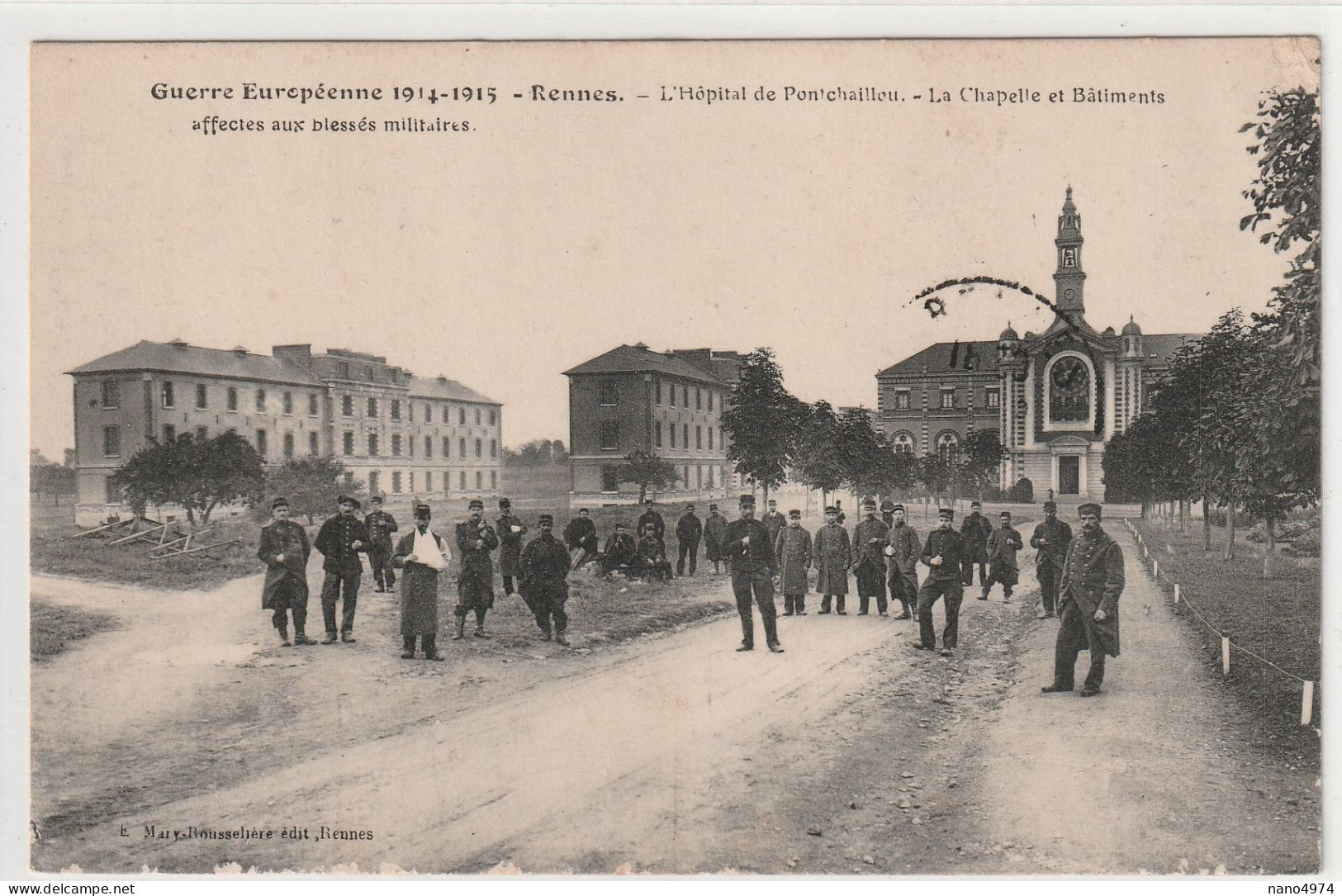 Rennes - Hopital De Pontchaillou - Chapelle Et Bâtiments Affecés Aux Blessés Militaires - Rennes