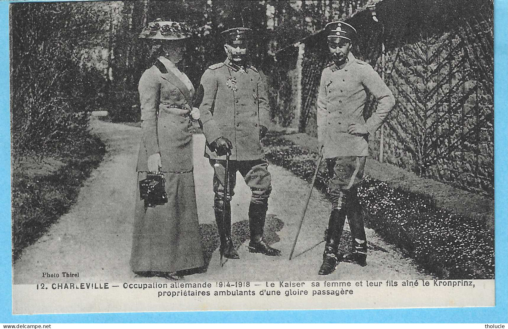 Occupation Allemande-Guerre 1914-1918-Charleville-08-Le Kaiser-Guillaume II-sa Femme Et Leur Fils Aîné Le Kronprinz - Guerre Mondiale (Première)