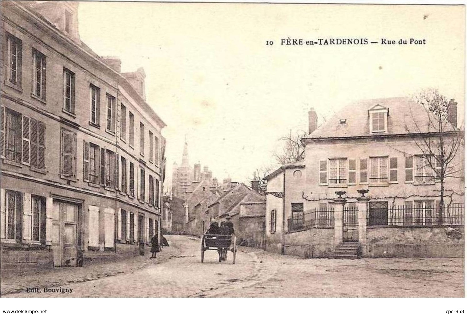 02. FERE EN TARDENOIS.RUE DU PONT. - Fere En Tardenois