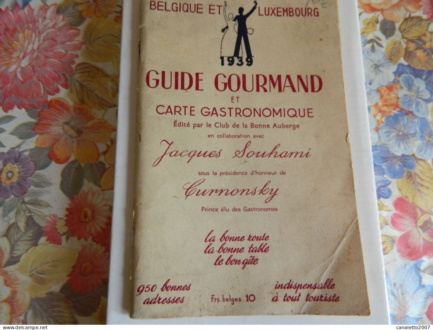BELGIQUE ET LUXEMBOURG: GUIDE GOURMAND ET CARTE GASTRONOMIQUE DE 1939-72 PAGE +GRANDE CARTE - Belgium