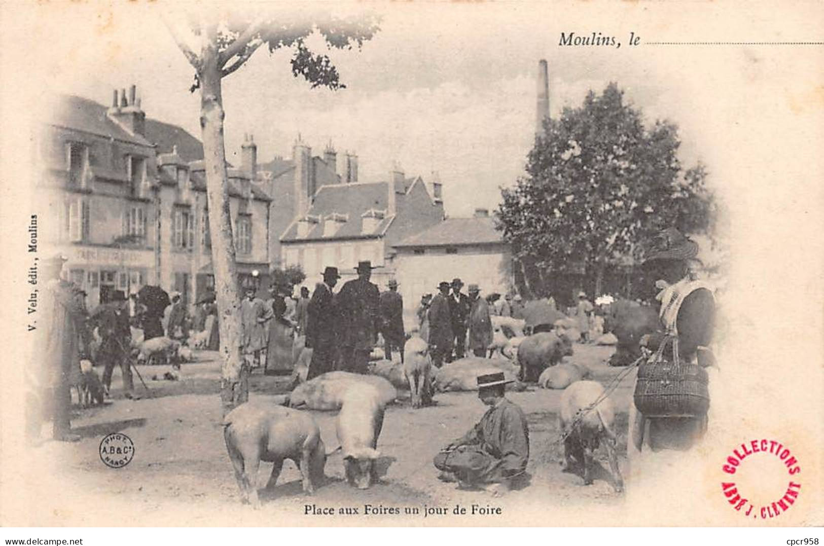 03-AM21462.Moulins.Place Aux Foires Un Jour De Foire.Cochons.Agriculture - Moulins