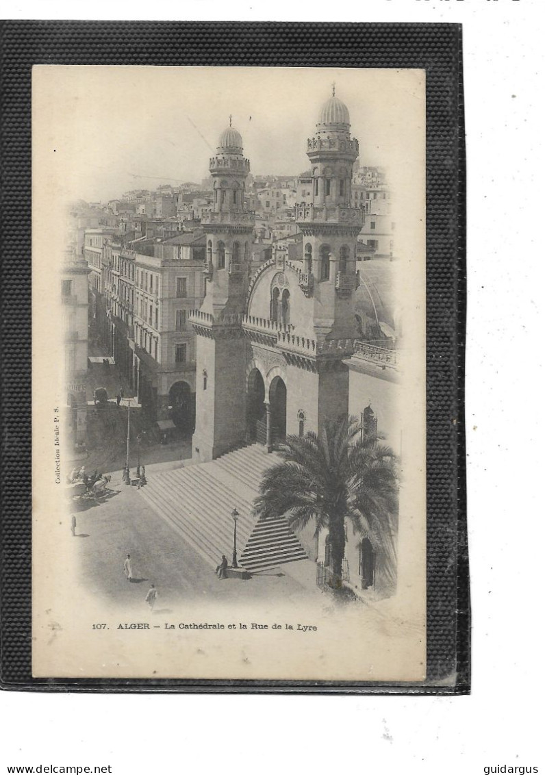 Afrique-Algerie-Alger- Une Vue Animée De La Cathédrale  Rue De La  LYRE En 1900 - Algiers