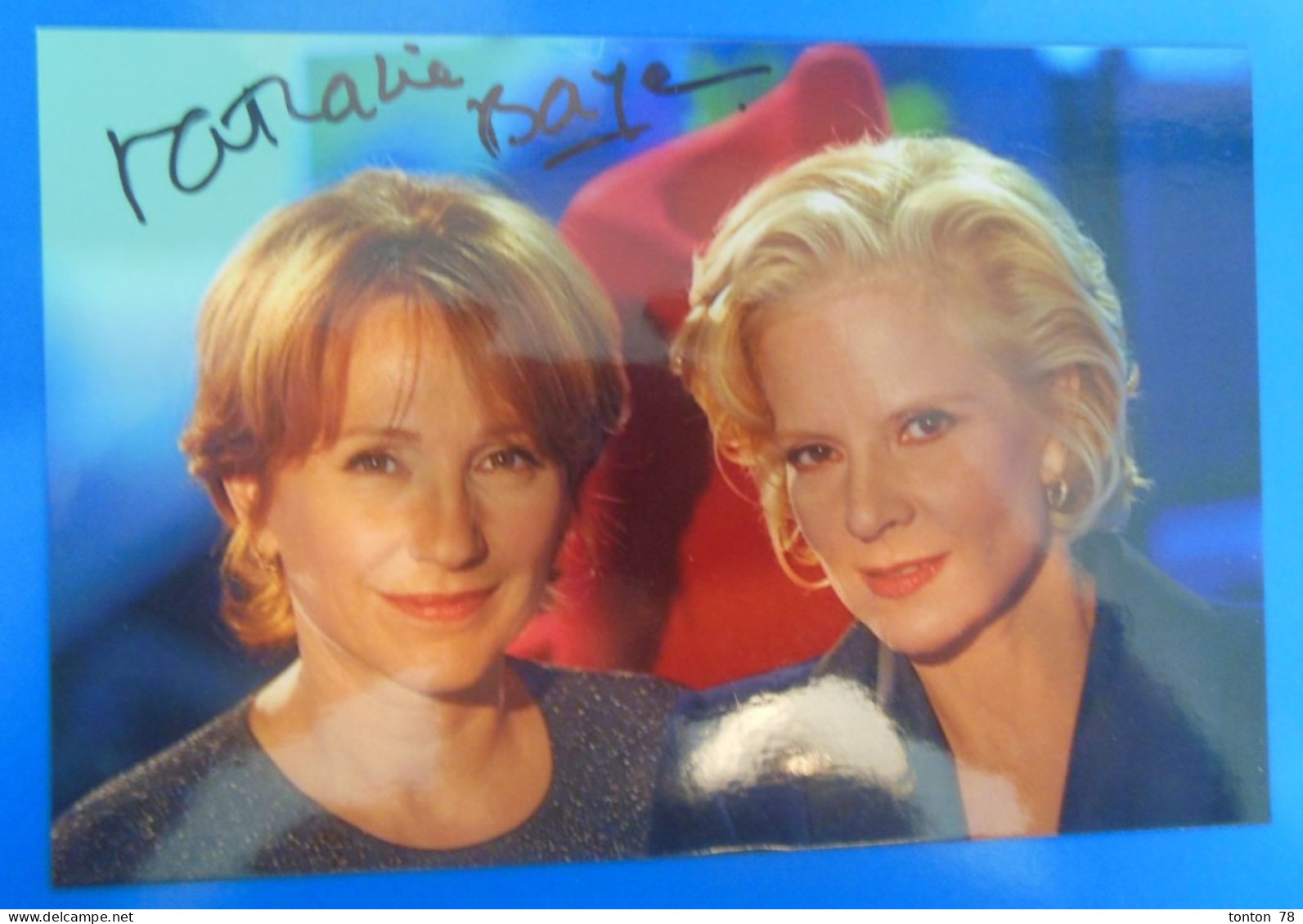 AUTOGRAPHE DE NATHALIE BAYE SUR PHOTO - Attori E Comici 