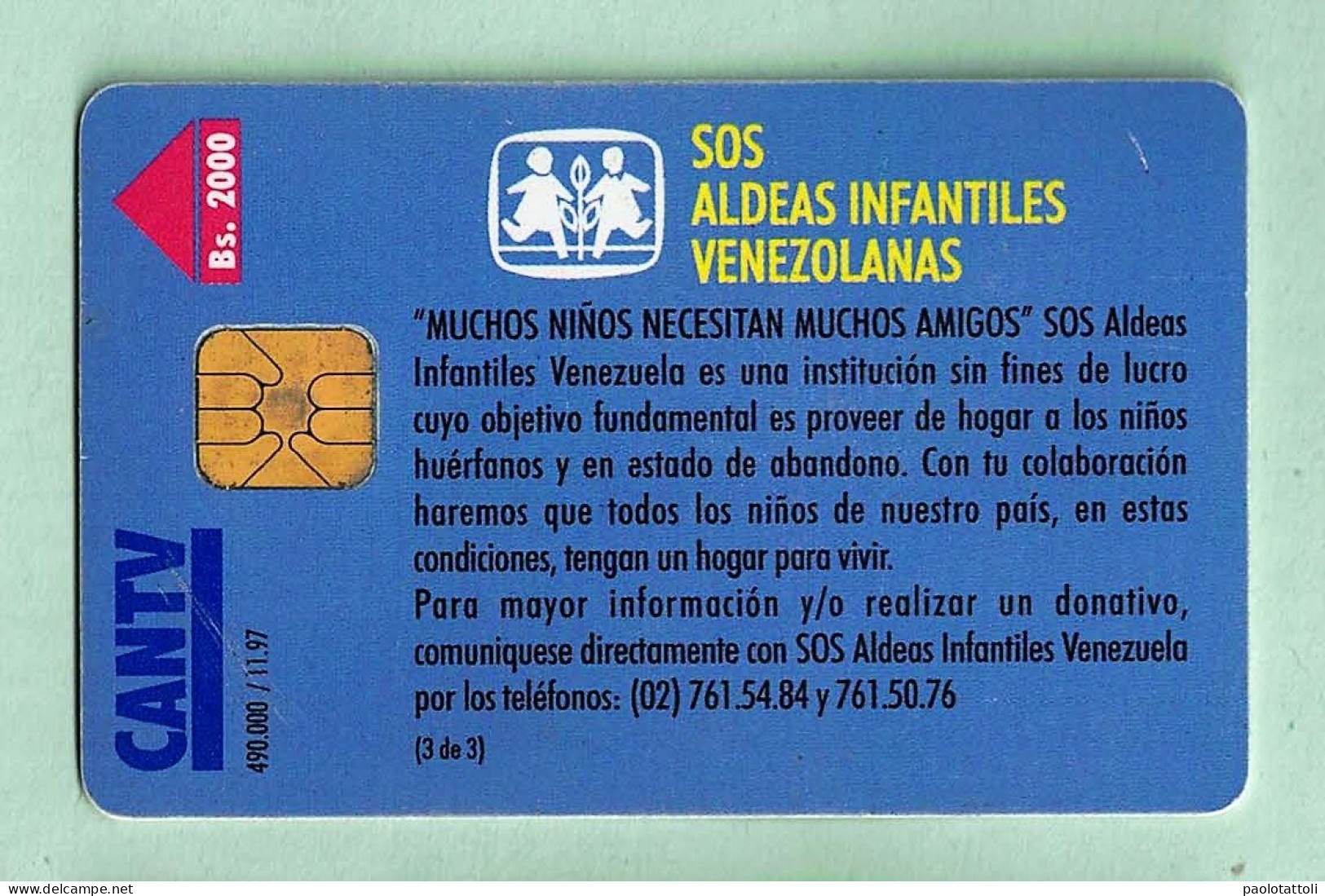 Venezuela-  CANTV. Used Phone Card Wih Chip By 2000 Bs. Exp. 11.1997 . SOS Aldeas Infantiles Venezolanos (3 De 3) - - Venezuela