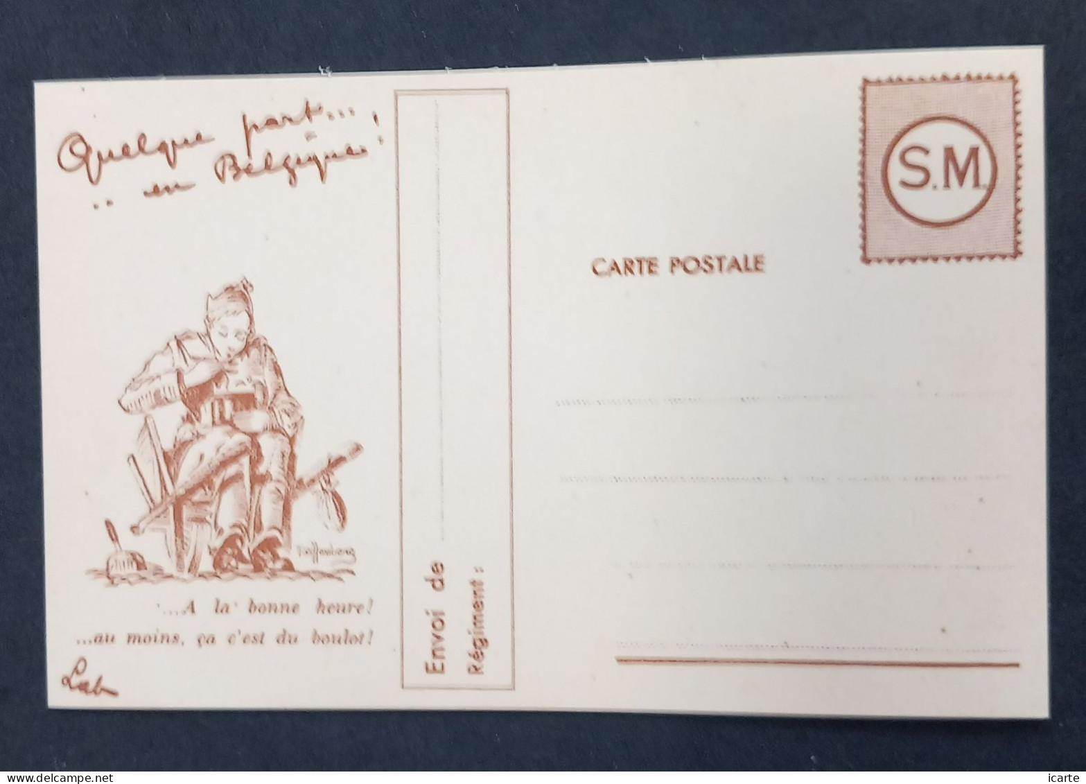 Carte De Franchise Militaire Illustrée " Quelque Part En Belgique ; Au Moins ça C'est Du Boulot " - Guerre De 1939-45