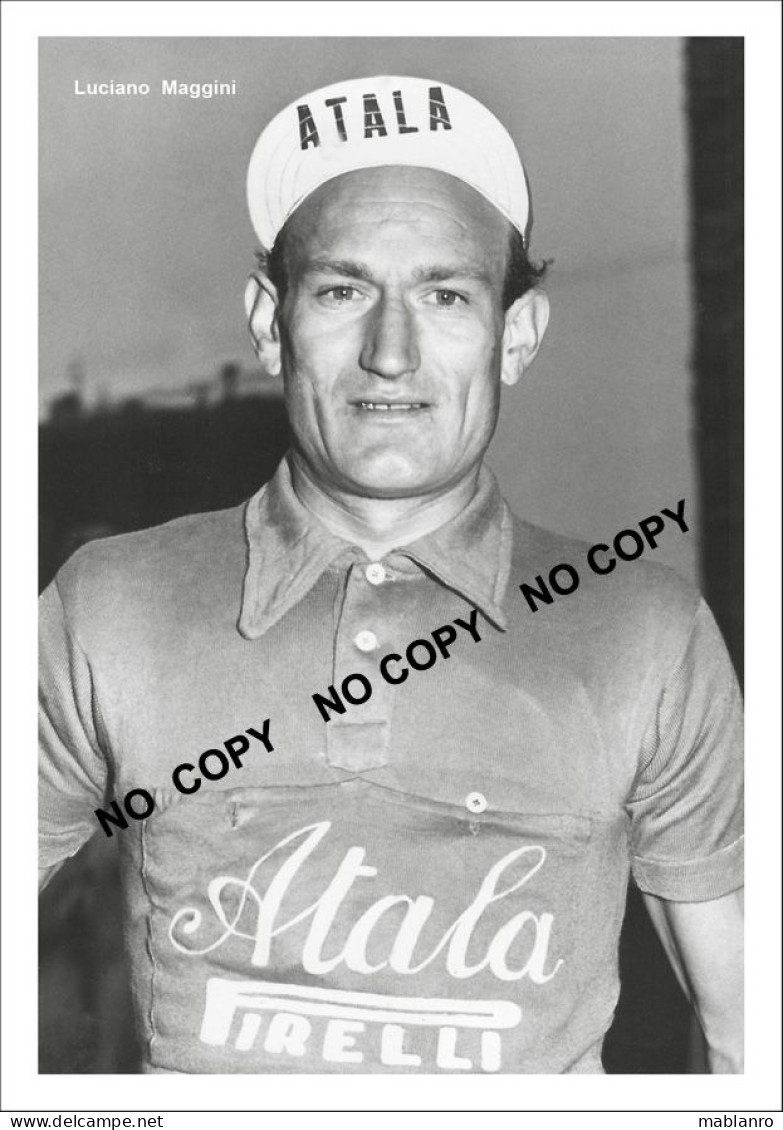 PHOTO CYCLISME REENFORCE GRAND QUALITÉ ( NO CARTE ) LUCIANO MAGGINI TEAM ATALA 1952 - Cyclisme