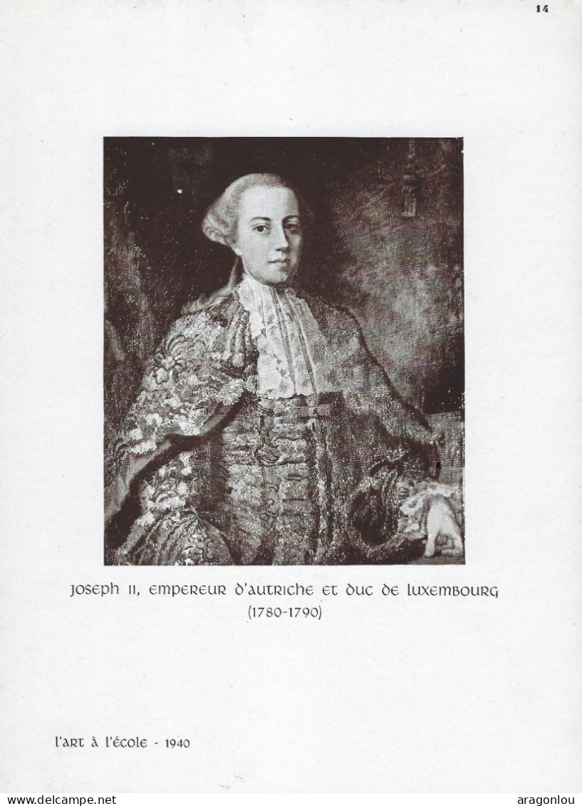 Luxembourg - Luxemburg - L'ART DE L'ÉCOLE - 1940  -  JOSEPH II , EMPEREUR D'AUTRICHE ET DUC DE LUXEMBG (1750-1790 ) - Documents Historiques