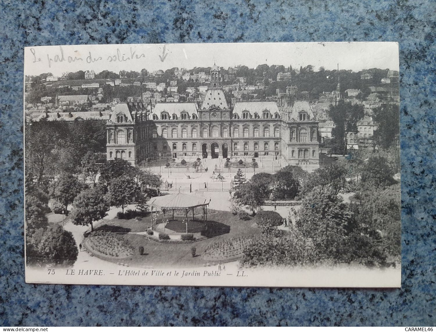 CPA  -  75 -  LE HAVRE - L ' HOTEL  DE VILLE ET LE JARDIN PUBLIC - Zonder Classificatie