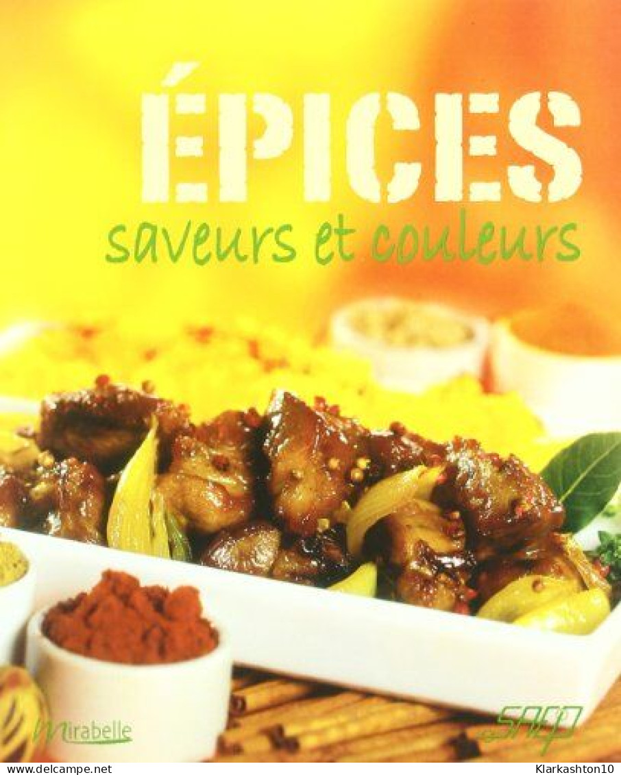 Epices : Saveurs Et Couleurs - Sonstige & Ohne Zuordnung