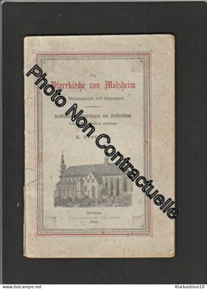 Die Pfarrkirche Von Molsheim In Vergangenheit Und Gegenwart. Geschichtliche Erinnerungen Und Beschreibung Seinen Pfarrki - Otros & Sin Clasificación