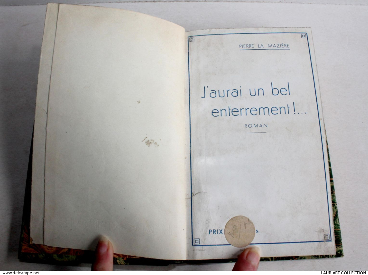 J'AURAI UN BEL ENTERREMENT! ROMAN De PIERRE LA MAZIERE 1924 LIBRAIRIE BAUDINIERE / LIVRE ANCIEN XXe SIECLE (1303.51) - 1901-1940