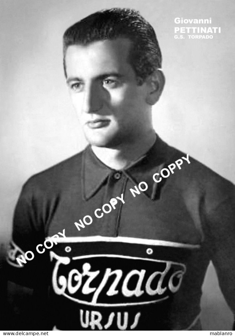 PHOTO CYCLISME REENFORCE GRAND QUALITÉ ( NO CARTE ), GIOVANNI PETTINATI TEAM TORPADO 1954 - Radsport