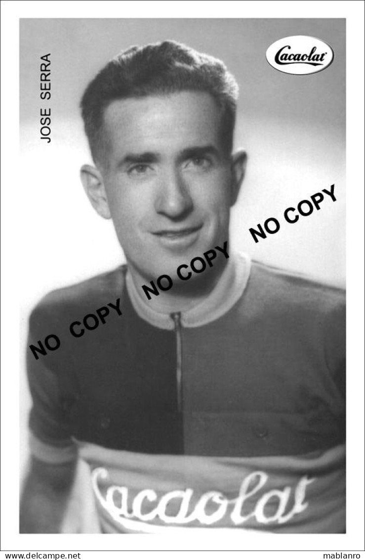 PHOTO CYCLISME REENFORCE GRAND QUALITÉ ( NO CARTE ), JOSE SERRA TEAM CACAOLAT 1955 - Wielrennen