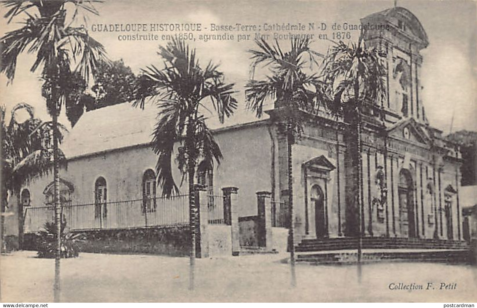 Guadeloupe Historique - BASSE-TERRE - Cathédrale N.-D. De Guadeloupe - Ed. F. Petit 8 - Basse Terre