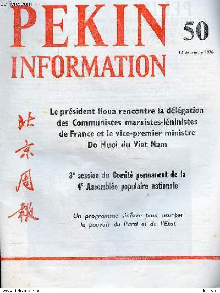 Pékin Information N°50 13 Décembre 1976 - Le Président Houa Rencontre Et Fête La Délégation Des Communistes Marxistes-lé - Otras Revistas