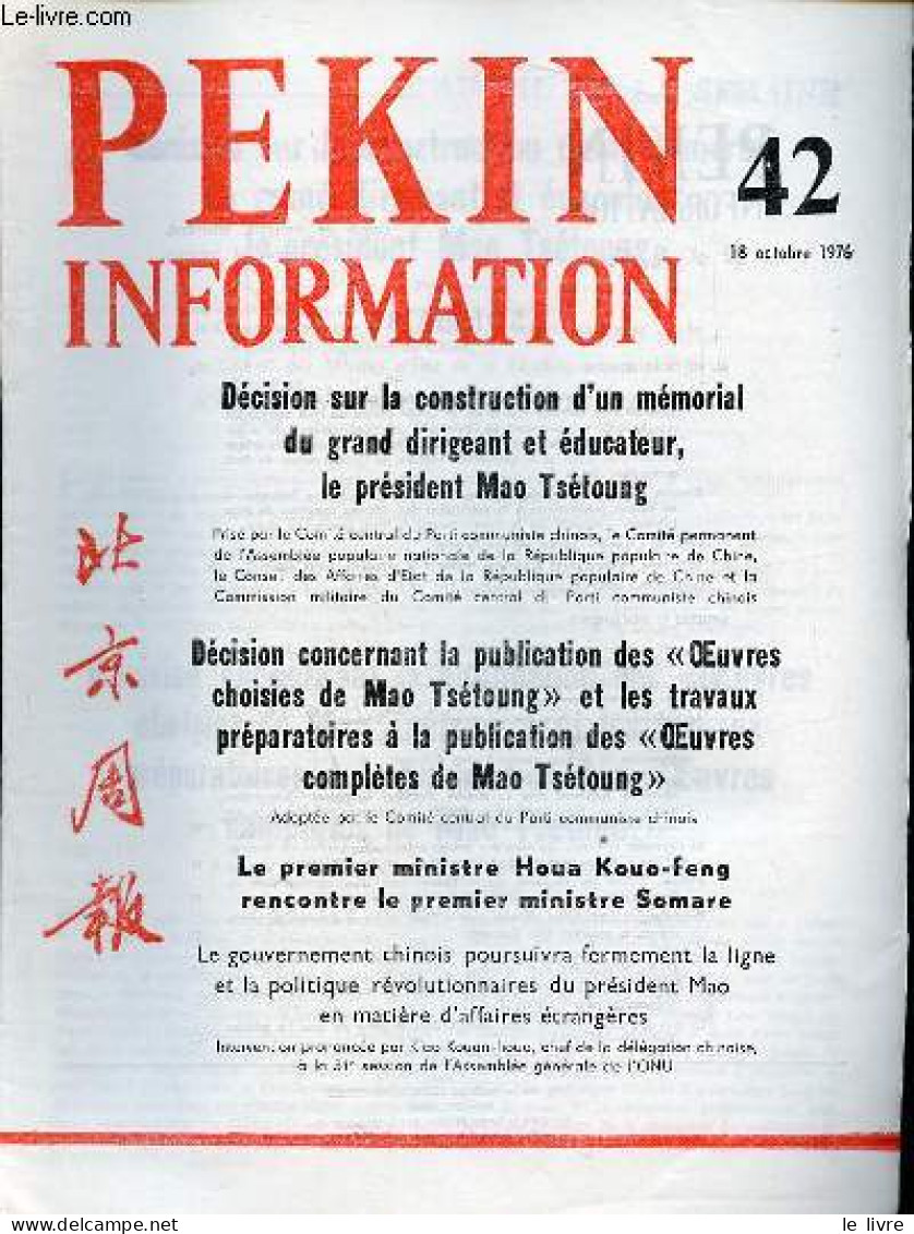 Pékin Information N°42 18 Octobre 1976 - Décision Sur La Construction D'un Mémorial Du Grand Dirigeant Et éducateur Le P - Otras Revistas