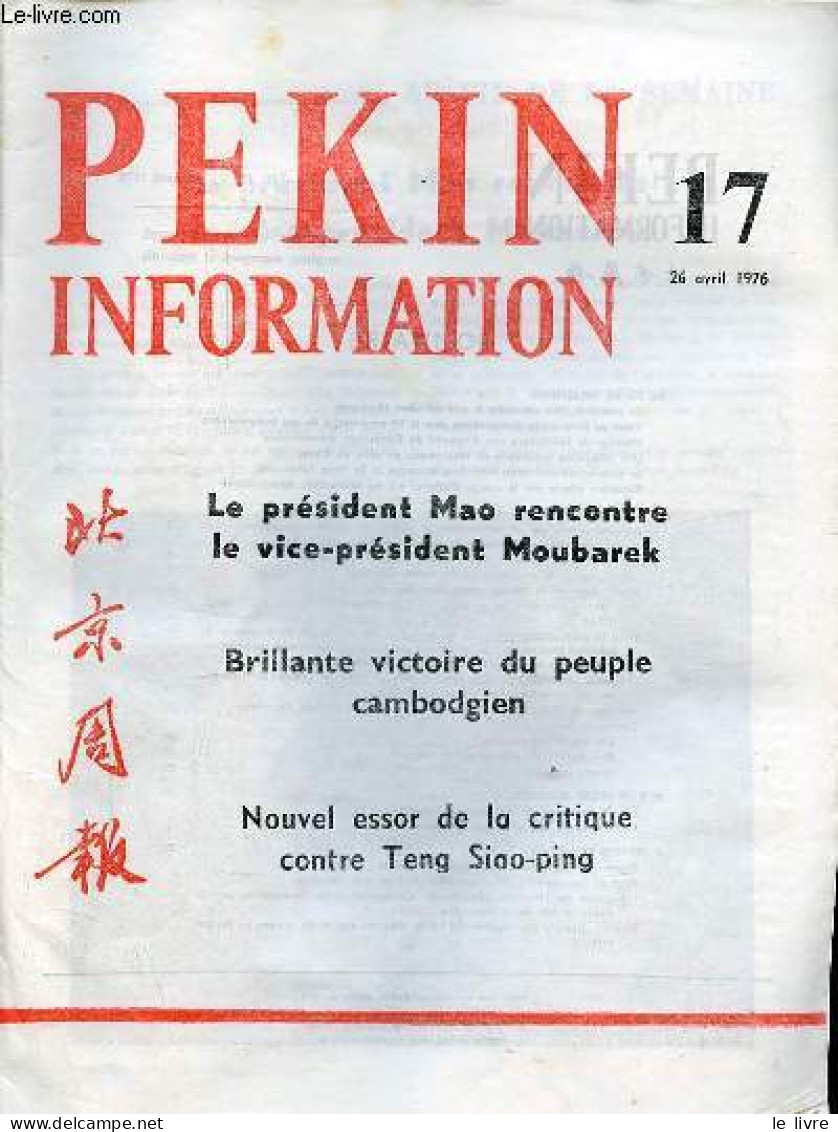 Pékin Information N°17 26 Avril 1976 - Le Président Mao Rencontre Le Vice-président Moubarek - Voeux Au Kampuchéa Démocr - Andere Magazine