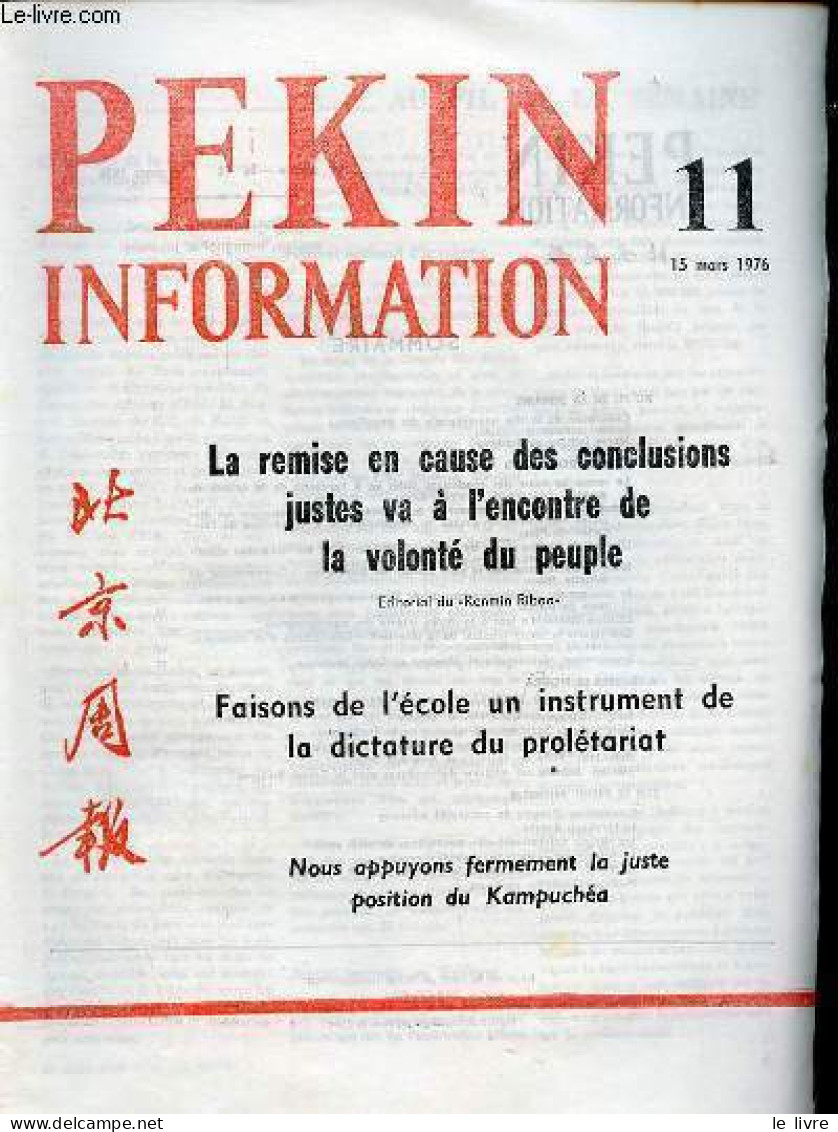 Pékin Information N°11 15 Mars 1976 - La Remise En Cause Des Conclusions Justes Va à L'encontre De La Volonté Du Peuple - Andere Magazine